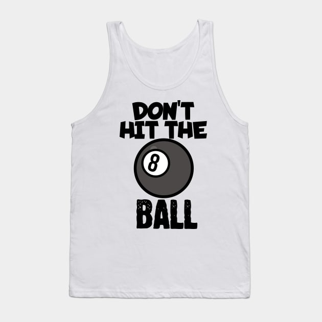 Don't hit the ball Tank Top by maxcode